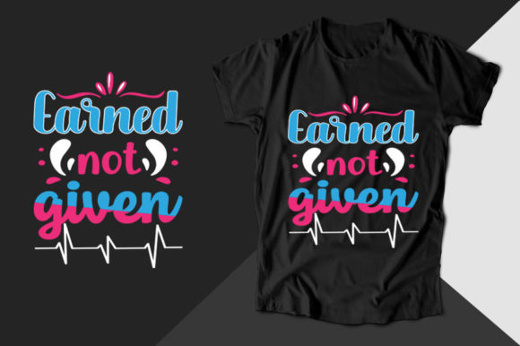 Earned Not Given: A Nurse T-Shirt Design Review