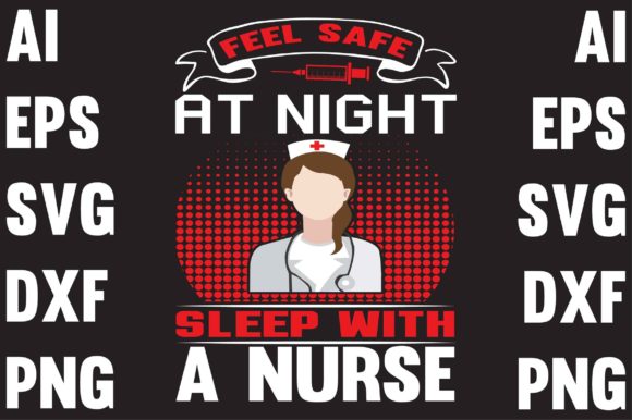 Feel Safe at Night, Sleep with a Nurse