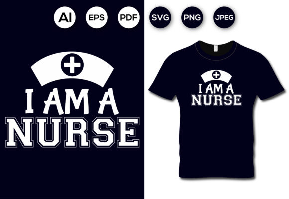 I Am a Nurse T-shirt Design: A Closer Look