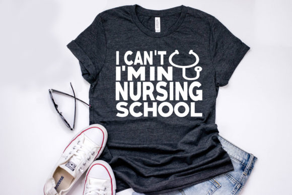 Nurse Quote Design: I Can’t, I’m in Nursin'