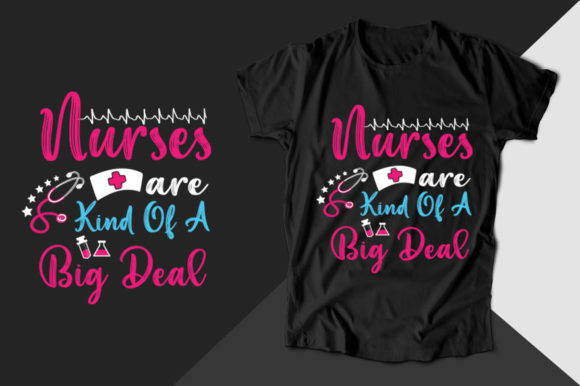 Nurses Are Kind of a Big Nurse T-shirt