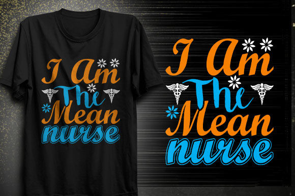 Review: I Am the Mean Nurse T-shirt Design