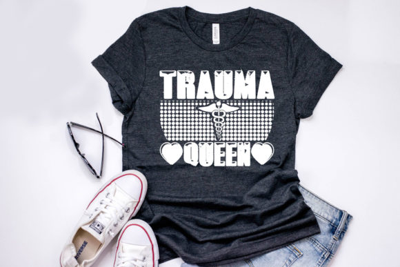 Trauma Queen: A Bold Nurse Quote Design